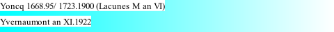 Yoncq 1668.95/ 1723.1900 (Lacunes M an VI) Yvernaumont an XI.1922