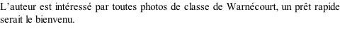 L’auteur est intéressé par toutes photos de classe de Warnécourt, un prêt rapide serait le bienvenu.