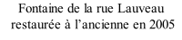 Fontaine de la rue Lauveau  restaurée à l’ancienne en 2005